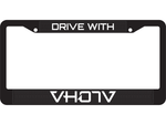 Drive with Aloha (VH07V) License Plate Frame - VH07V